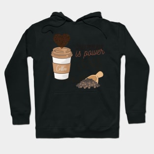 Coffee Give Me Power Hoodie